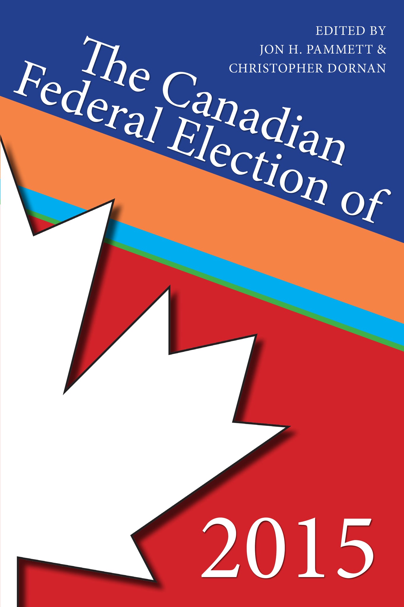 Cover image for The Canadian Federal Election of 2015 ISBN 9781459733343
